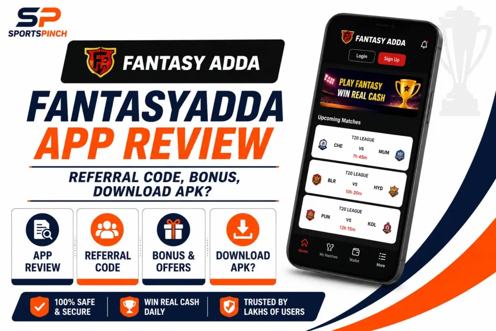 FantasyAdda App Review — Referral Code, Bonus, Download Apk