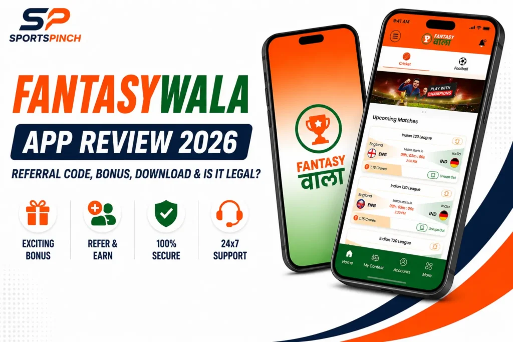FantasyWala App Review 2026 — Referral Code, Bonus, Download and Is It Legal