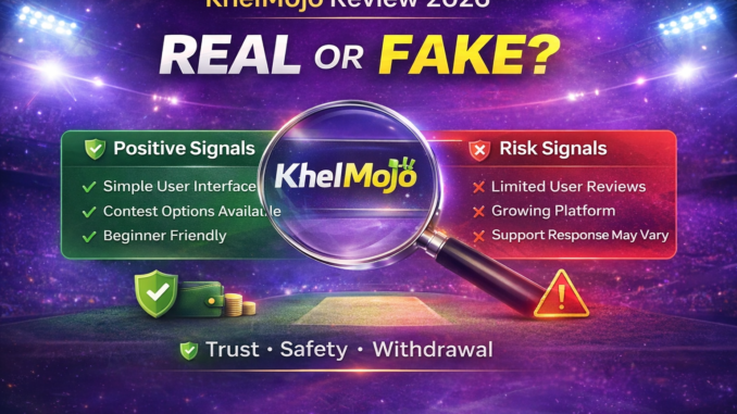 KhelMojo Fantasy App Review 2026 – Real or Fake Should You Trust It