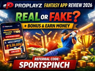 ProPlayz Fantasy App Review 2026 – Real or Fake Bonus & Earning Guide