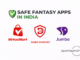 Safe Fantasy Apps in India Without Risk 2026 (Top Trusted Picks)
