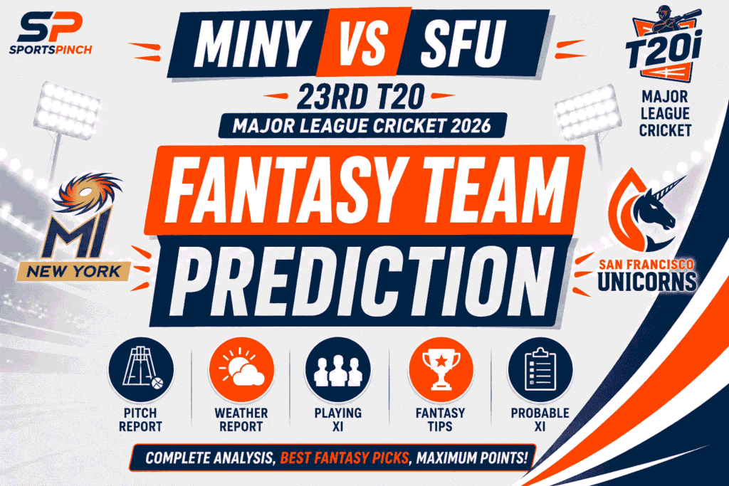 MINY vs SFU Fantasy Team Prediction for 23rd T20, Major League Cricket 2026
