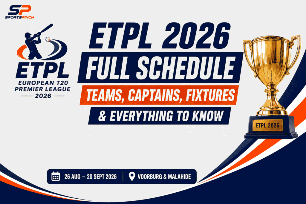 ETPL 2026 Schedule full fixtures, teams, captains, match dates and venues of the European T20 Premier League 2026
