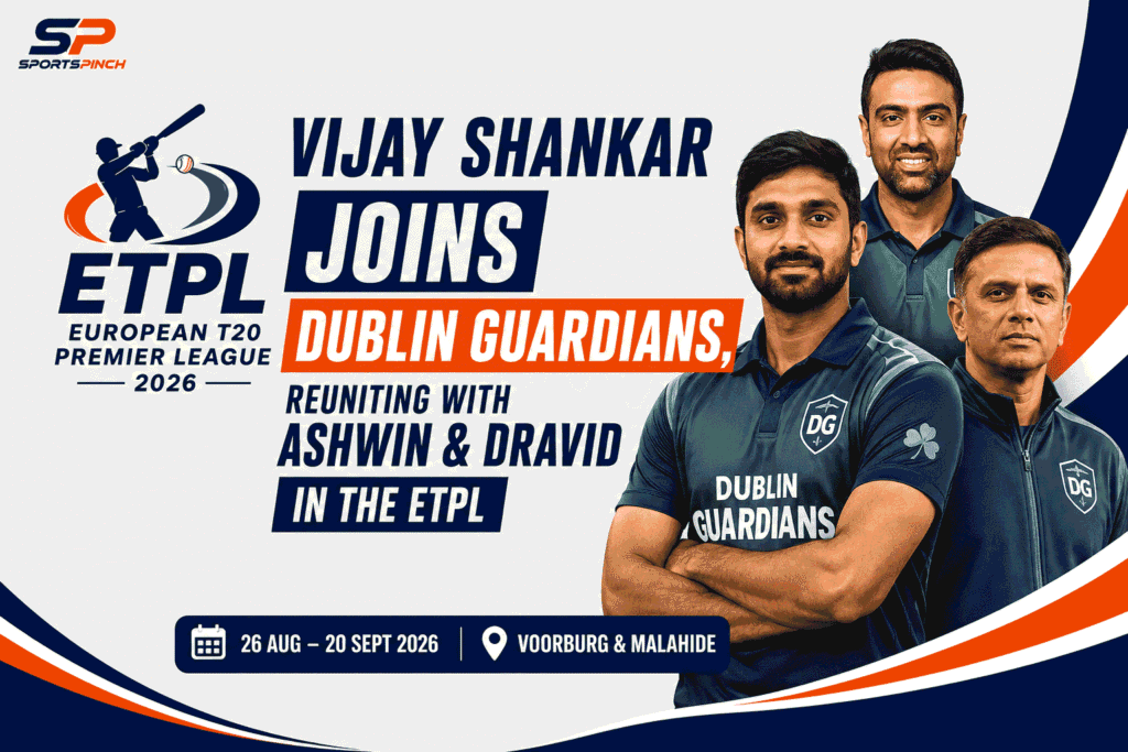 Vijay Shankar Joins Dublin Guardians for ETPL 2026 with Ashwin and Dravid