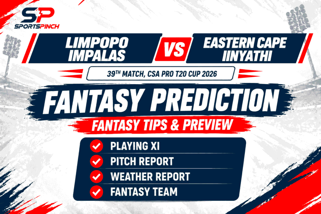 Limpopo Impalas vs Eastern Cape Iinyathi Fantasy Prediction 2026