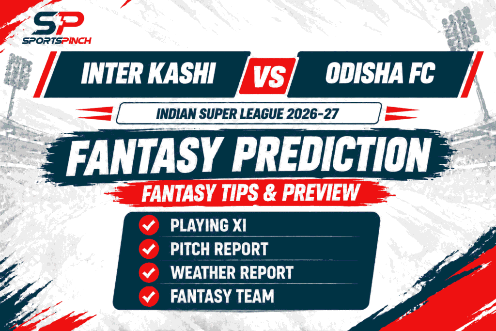 Inter Kashi vs Odisha FC Fantasy Prediction, Fantasy Tips and Preview for Indian Super League 2026-27, featuring probable playing XI, pitch report, weather report, and fantasy team.