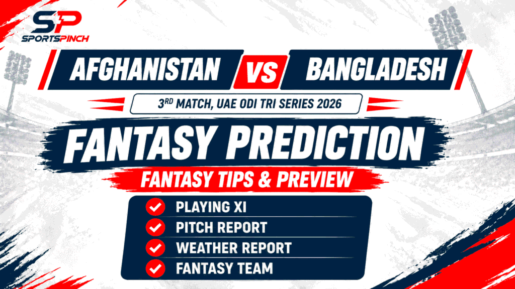 AFG vs BAN Fantasy Prediction 3rd Match UAE ODI Tri Series 2026