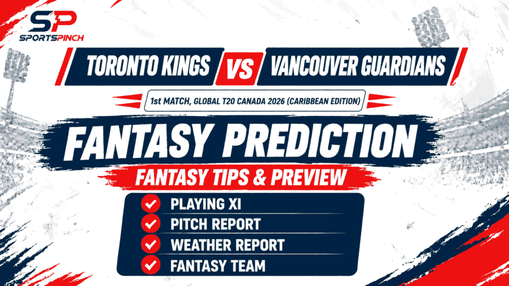 Toronto Kings vs Vancouver Guardians Fantasy Prediction 2026 – Global T20 Canada 1st Match